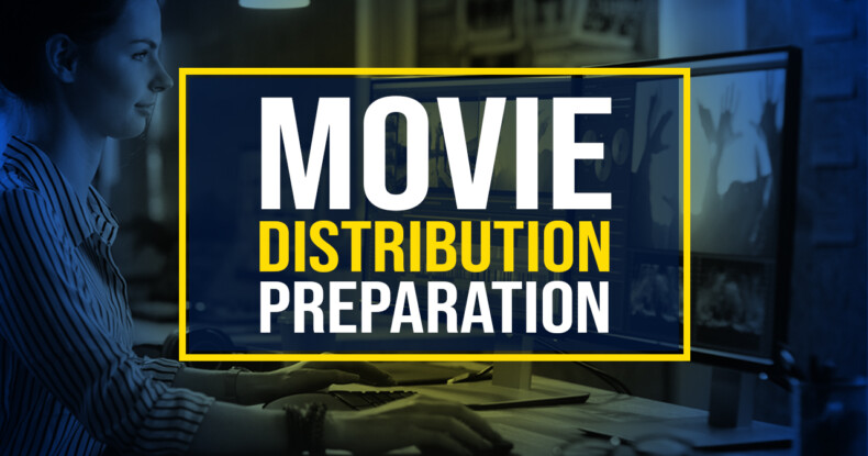 Movie Distribution Preparation