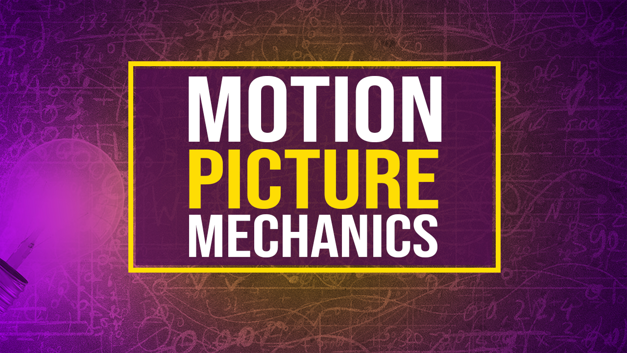 motion picture mechanics