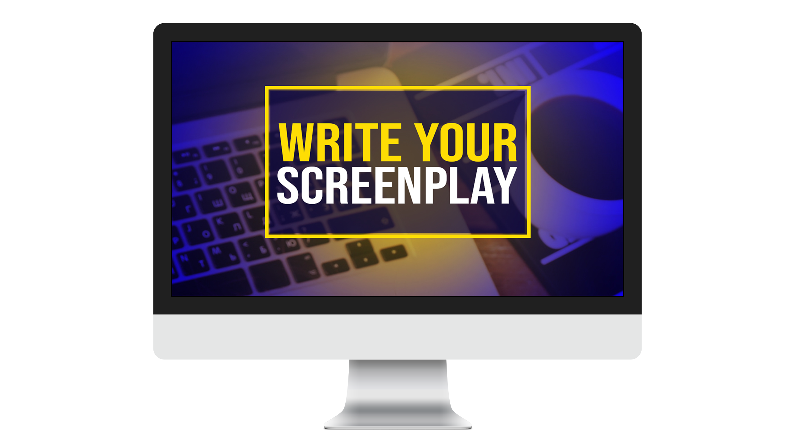 write your screenplay